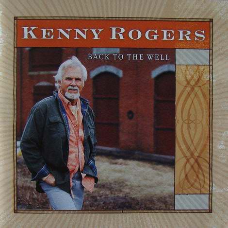 Kenny Rogers - Back to the Well [Dream Catcher]