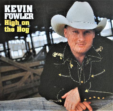 Kevin Fowler - High on the Hog