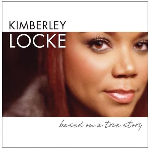Kimberley Locke - Based on a True Story