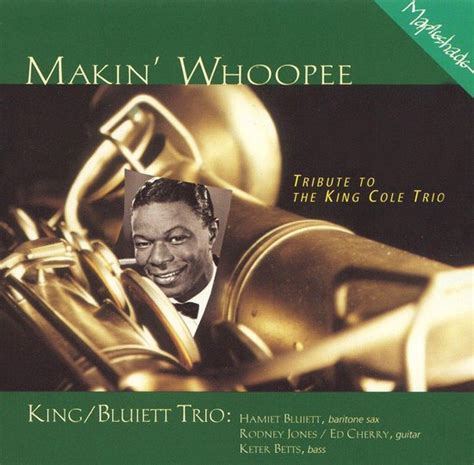 King & Bluiett Trio - Makin' Whoopee: A Tribute to the King Cole Trio