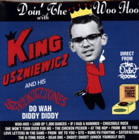 King Uszniewicz & His Uszniewicztones - Doin' the Woo-Hoo