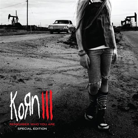 Korn - Korn III: Remember Who You Are