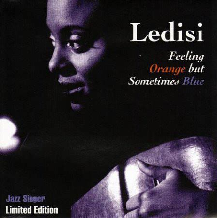 Ledisi - Feeling Orange but Sometimes Blue