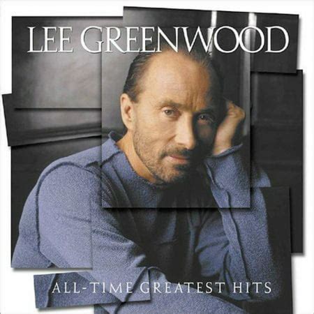 Lee Greenwood - All-Time Greatest Hits