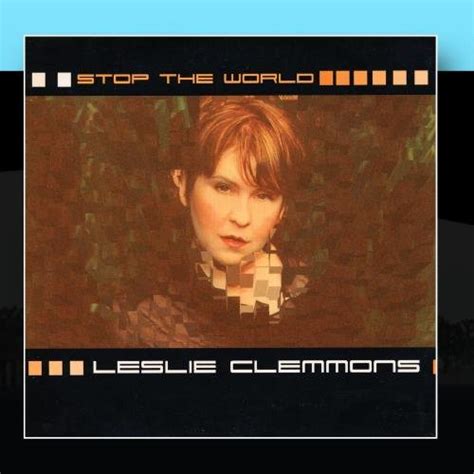 Leslie Clemmons - Stop the World