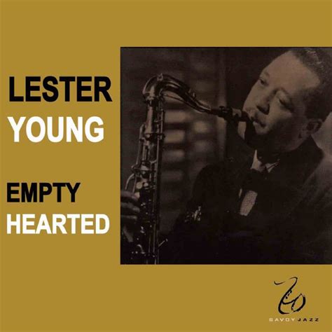 Lester Young - Empty Hearted