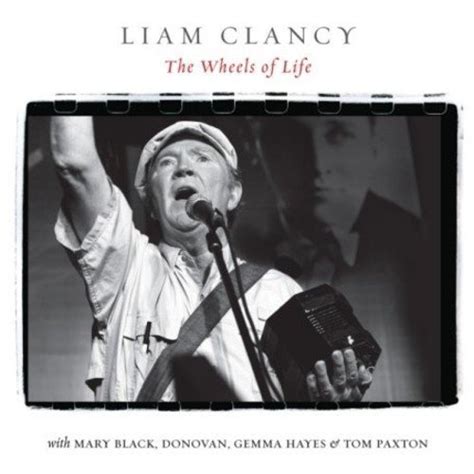 Liam Clancy - The Wheels of Life