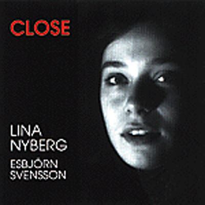 Lina Nyberg - Close