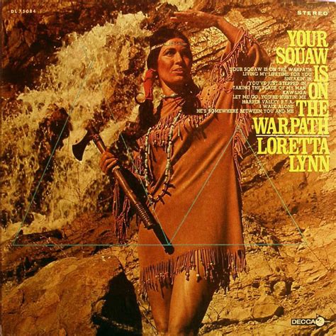 Loretta Lynn - Your Squaw Is on the Warpath