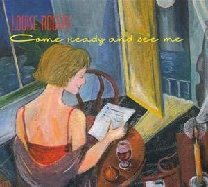 Louise Rogers - Come Ready and See Me