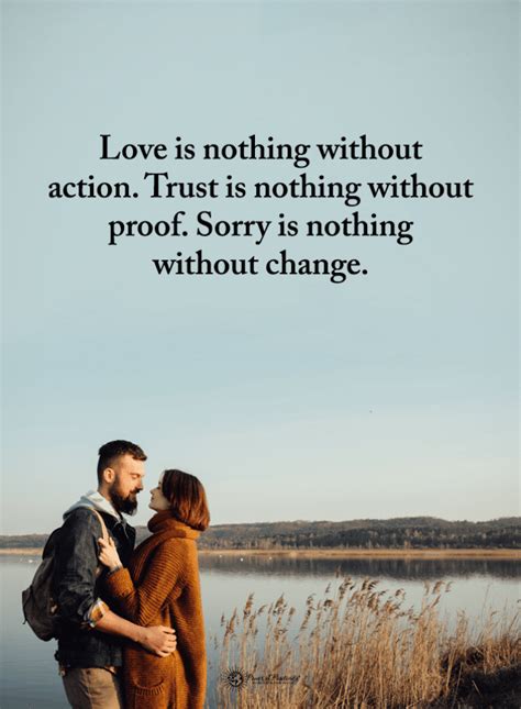 "Love is nothing without action. Trust is nothing without …