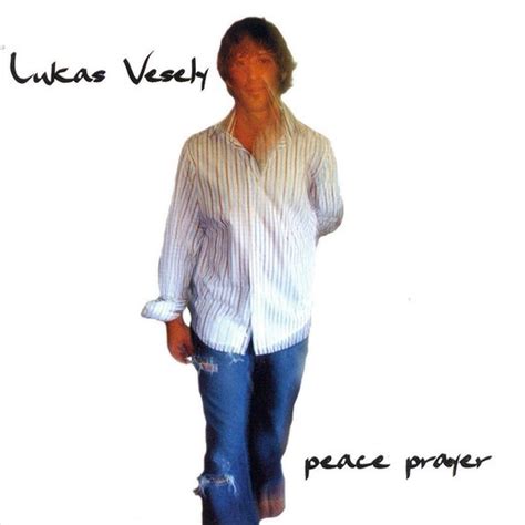 Lukas Vesely - Peace Prayer