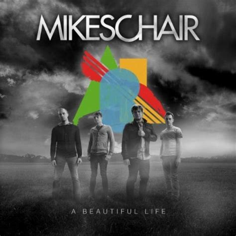MIKESCHAIR - A Beautiful Life