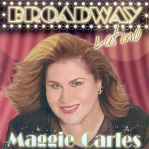 Maggie Carles - Broadway Latino