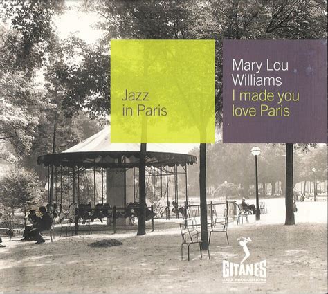 Mary Lou Williams - Jazz in Paris: I Made You Love Paris