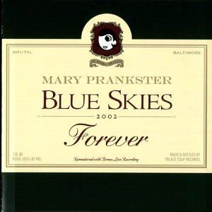 Mary Prankster - Blue Skies Forever