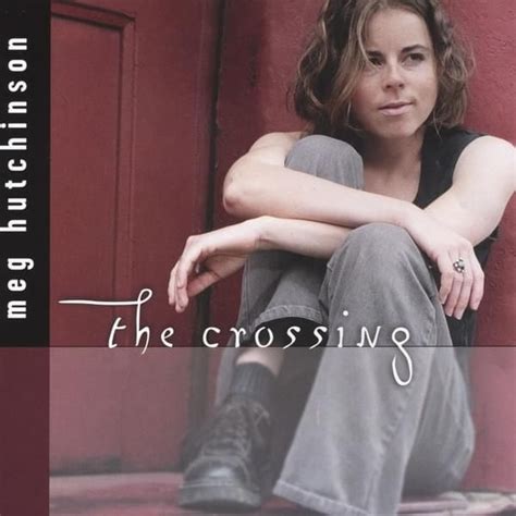 Meg Hutchinson - The Crossing