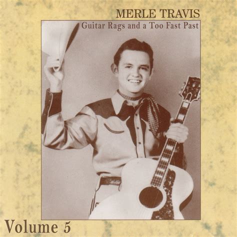 Merle Travis - Guitar Rags & A Too Fast Past