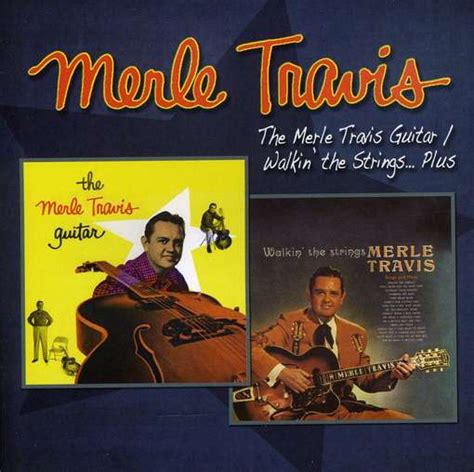 Merle Travis - Merle Travis Guitar/Walkin the Strings... Plus
