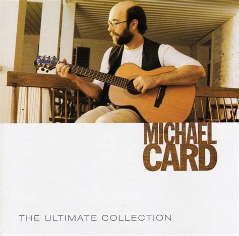 Michael Card - The Ultimate Collection