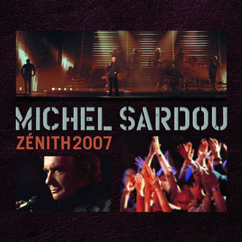 Michel Sardou - Zenith 2007: Live