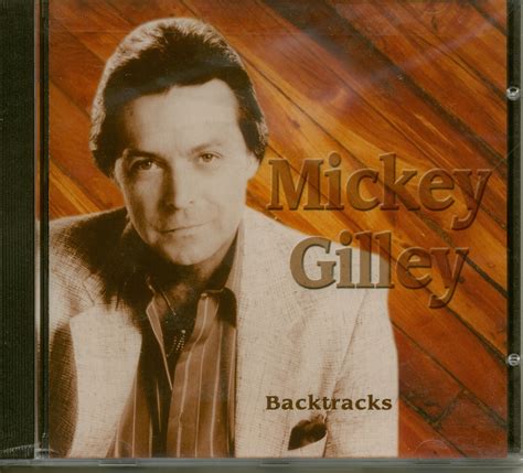 Mickey Gilley - Backtracks