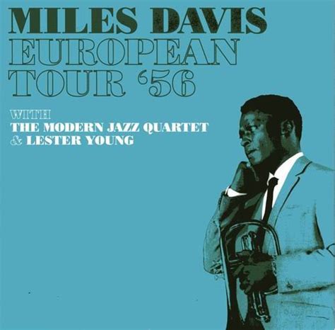 Miles Davis - European Tour '56