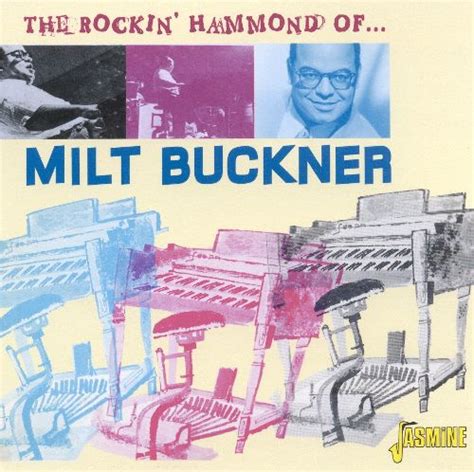 Milt Buckner - The Rockin' Hammond of Milt Buckner