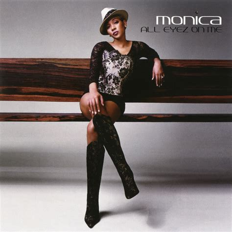 Monica - All Eyez on Me [Bonus Track]