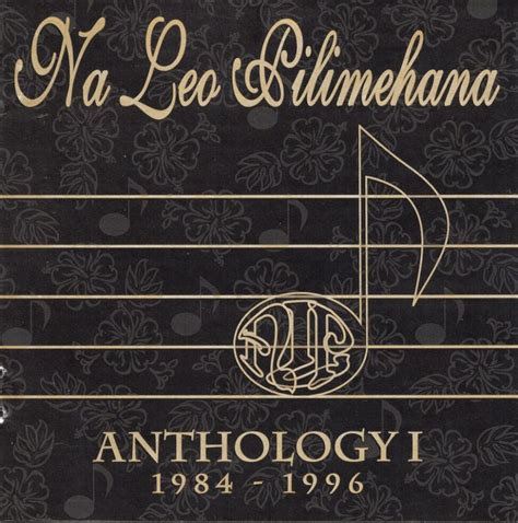 Nã Leo Pilimehana - Anthology I 1984-1996
