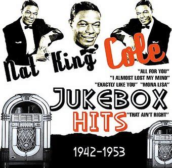 Nat King Cole - Jukebox Hits 1942-1953