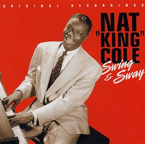 Nat King Cole - Swing & Sway