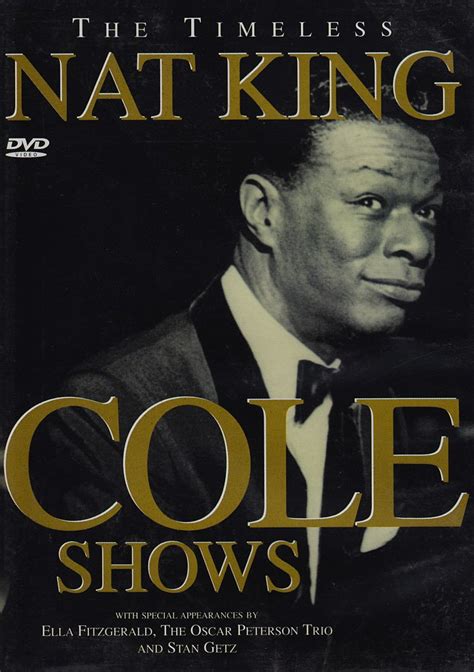 Nat King Cole - The Timeles Nat King Cole Shows