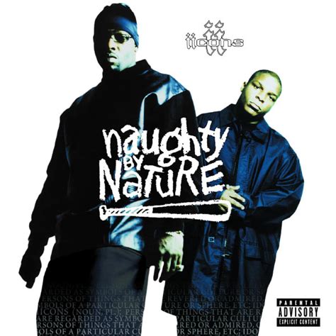 Naughty by Nature - Icons