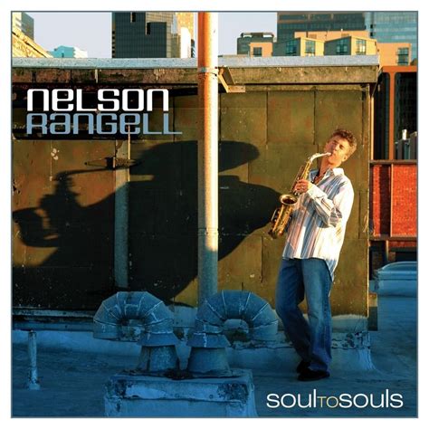 Nelson Rangell - Soul to Souls