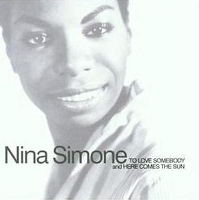 Nina Simone - To Love Somebody/Here Comes the Sun