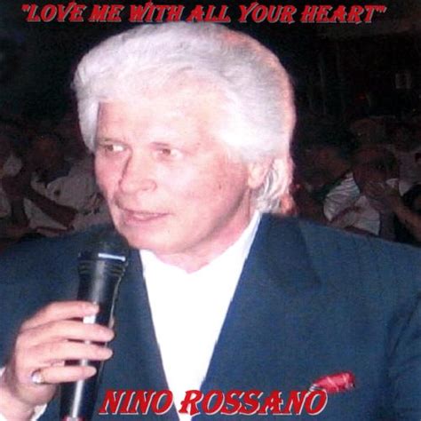 Nino Rossano - Love Me with All Your Heart
