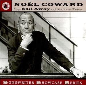 Noël Coward - Sings Sail Away and Other Coward Rarities