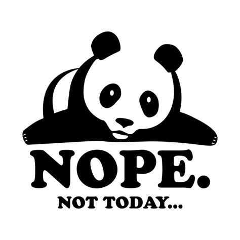 "Nope Not Today Lazy Panda Funny Laziness Graphic" T-shirt