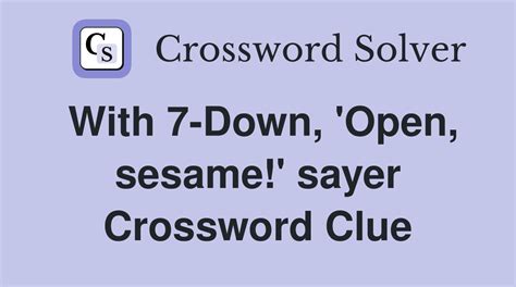 "Open sesame!" speaker Crossword Clue Answers, Crossword …