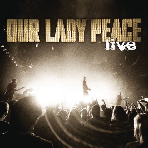 Our Lady Peace - Live from Calgary and Edmonton