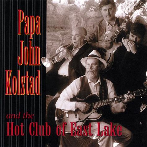 Papa John Kolstad - Hot Club of East Lake