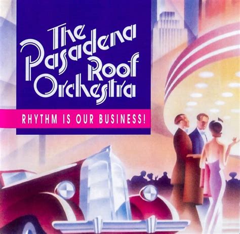 Pasadena Roof Orchestra - Rhythm Is Our Business