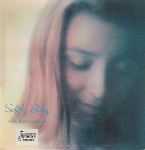 Paul Smith - Softly, Baby
