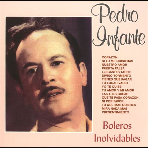 Pedro Infante - Boleros Inolvidables