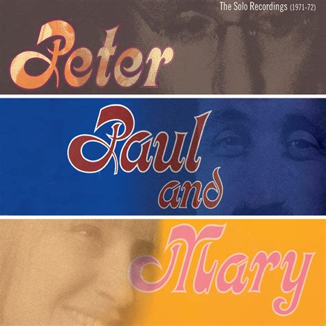 Peter, Paul and Mary - The Solo Recordings: 1971-1972 [Barnes & Noble Exclusive]