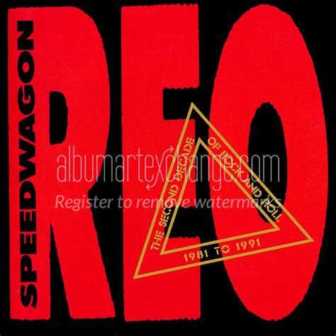REO Speedwagon - The Second Decade of Rock and Roll, 1981-1991
