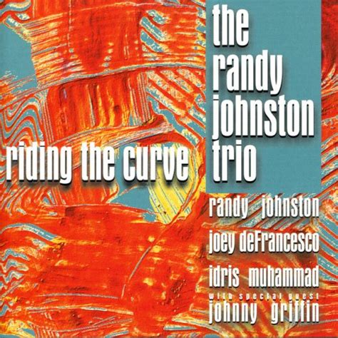 Randy Johnston - Riding the Curve