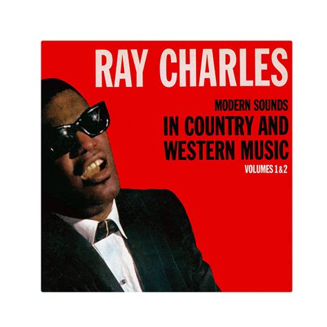 Ray Charles - Modern Sounds in Country and Western Music, Vols. 1- 2