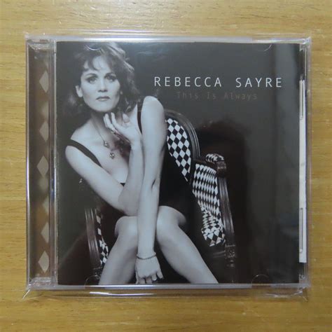 Rebecca Sayre - This Is Always